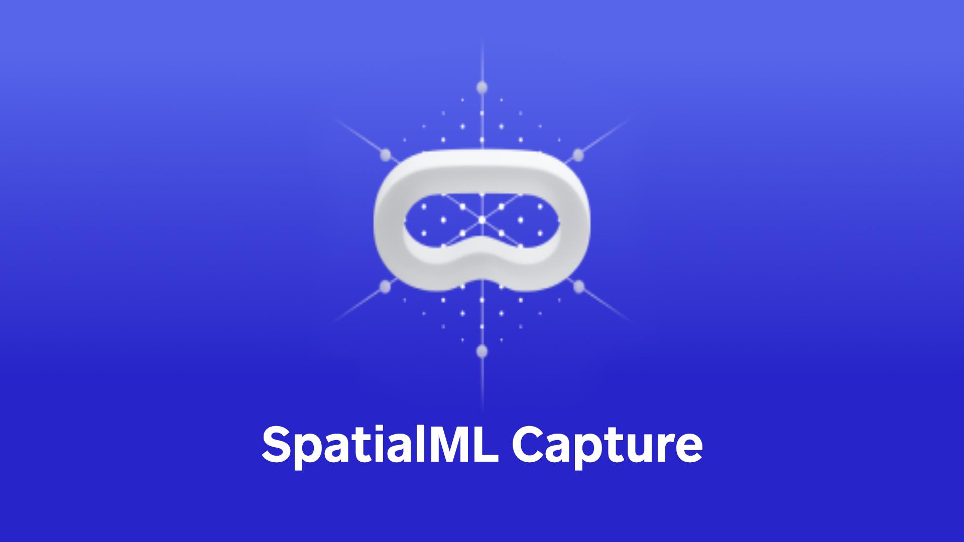 SpatialML Capture: Your Go-To Tool for MultiModal Spatial Data